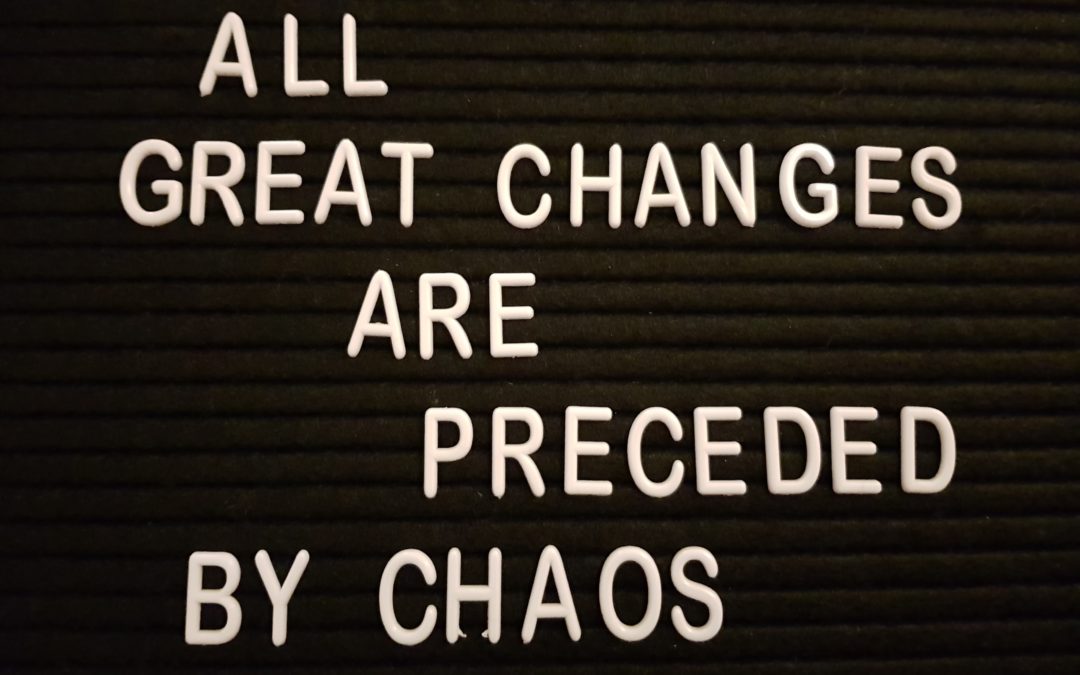Chaos en grote veranderingen